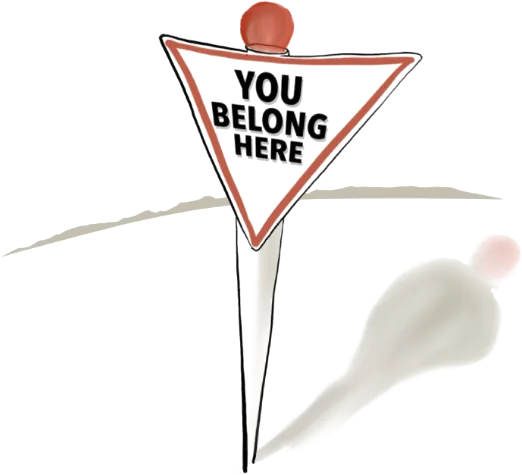 An illustrated signpost reading: You Belong Here