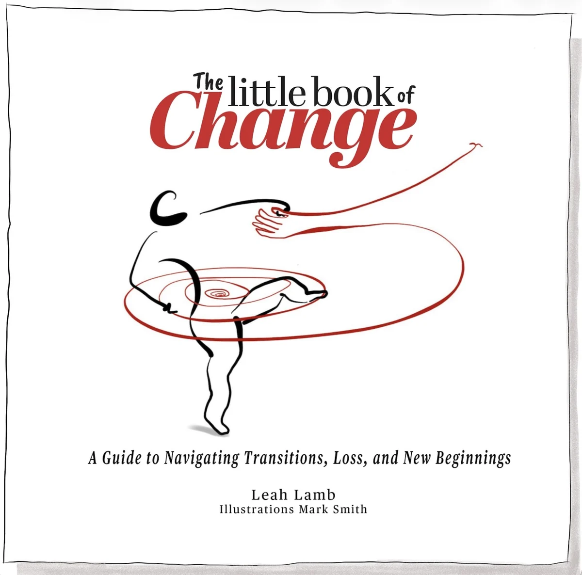 The Little Book of Change — A Guide to Navigating Transitions, Loss, and New Beginnings (book cover)