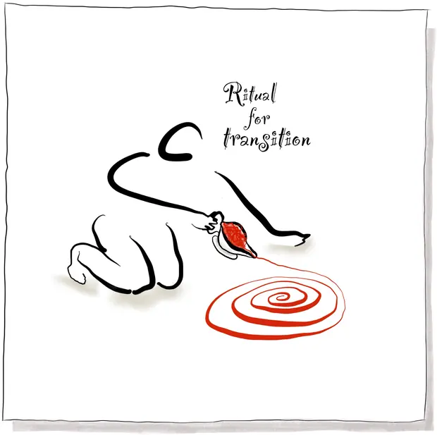Rituals for Transition — a kneeling figure pouring a red spiral, beside the words Ritual for transition